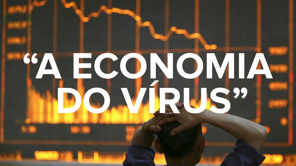 A Economia do Vírus @COVID19 1